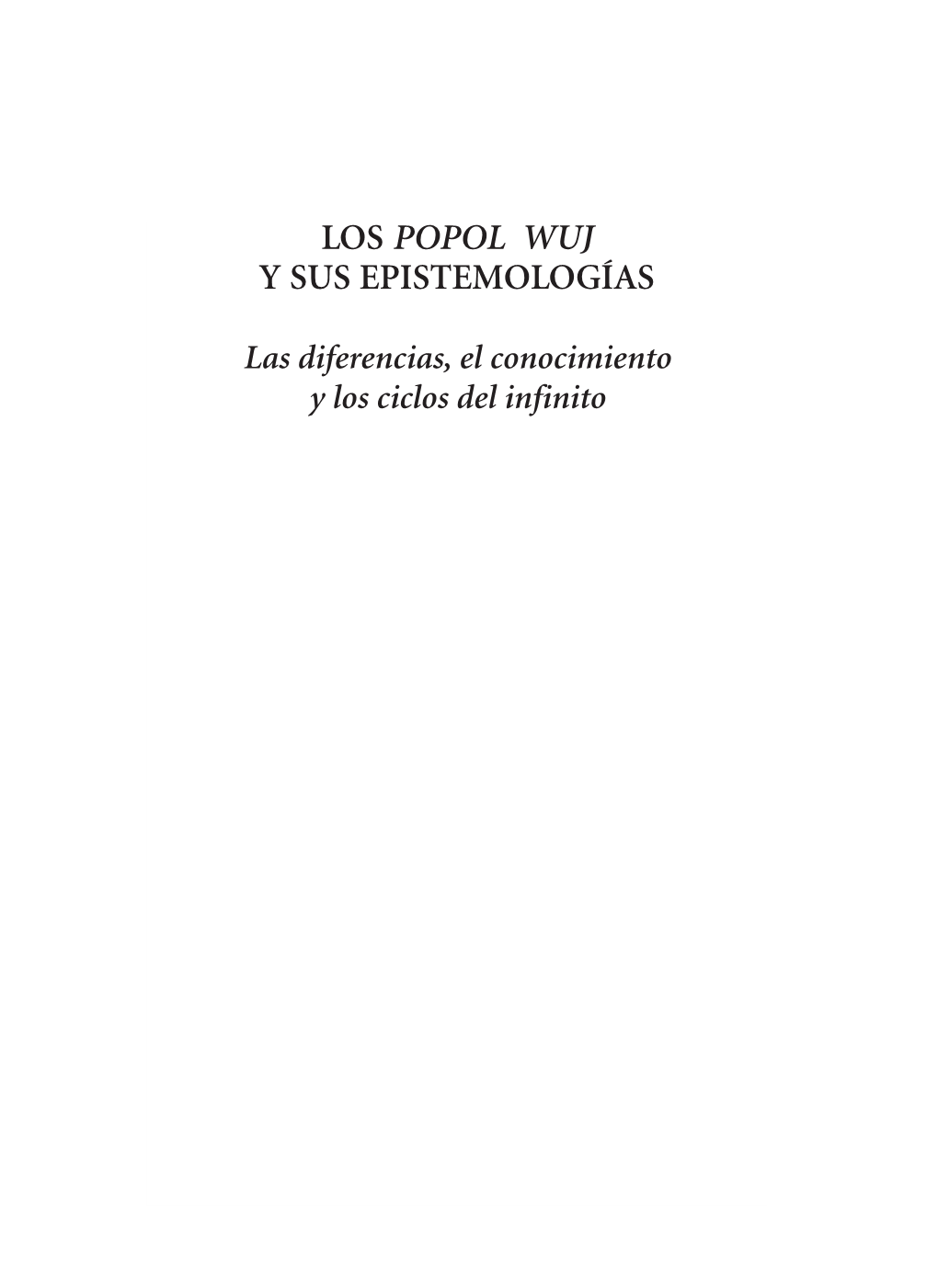 Los Popol Wuj Y Sus Epistemologías