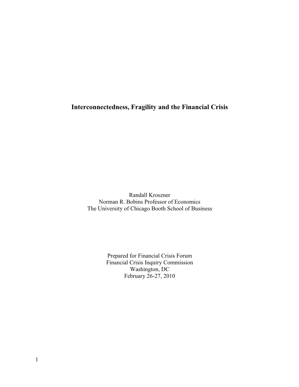 Interconnectedness, Fragility and the Financial Crisis