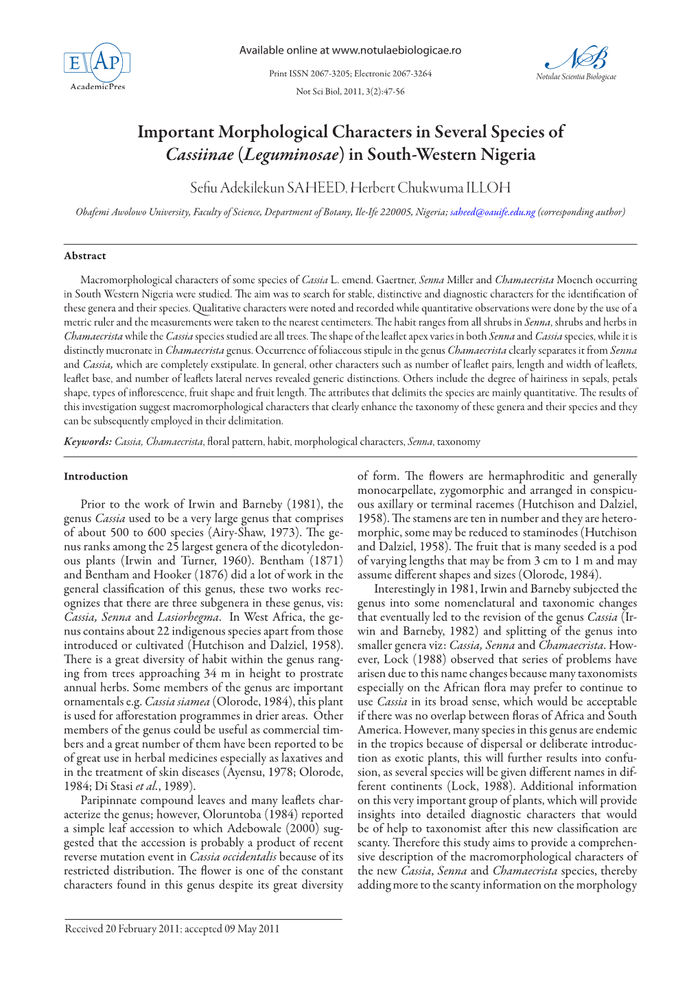 Important Morphological Characters in Several Species of Cassiinae (Leguminosae) in South-Western Nigeria Sefiu Adekilekun SAHEED, Herbert Chukwuma ILLOH