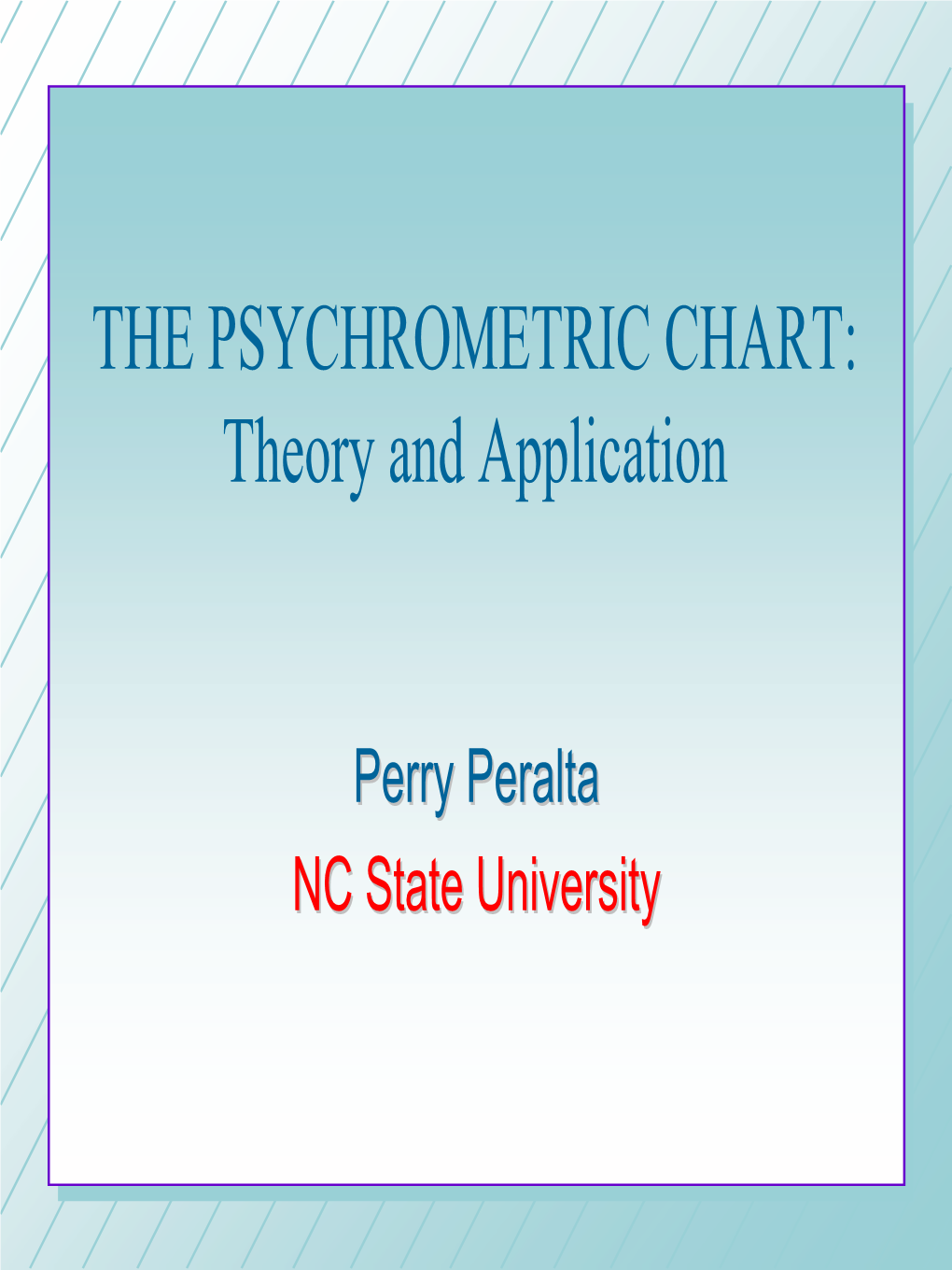 THE PSYCHROMETRIC CHART: Theory and Application