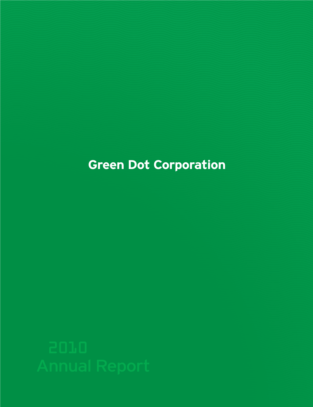 GREEN DOT CORPORATION (Exact Name of Registrant As Specified in Its Charter)