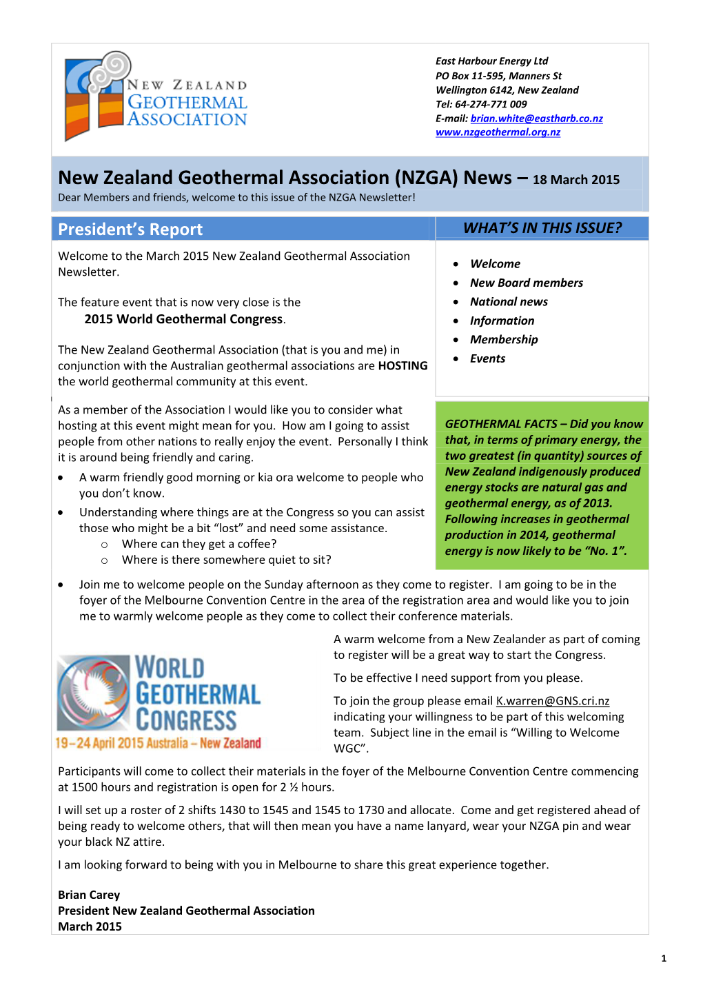 New Zealand Geothermal Association (NZGA) News – 18 March 2015 Dear Members and Friends, Welcome to This Issue of the NZGA Newsletter!