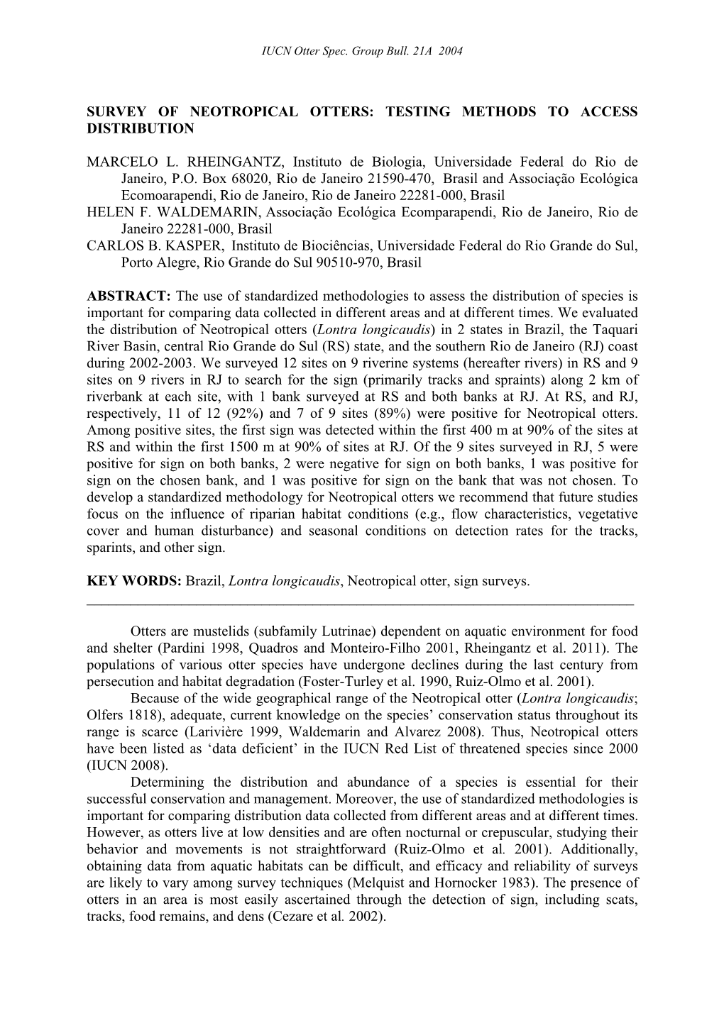 Survey of Neotropical Otters: Testing Methods to Access Distribution