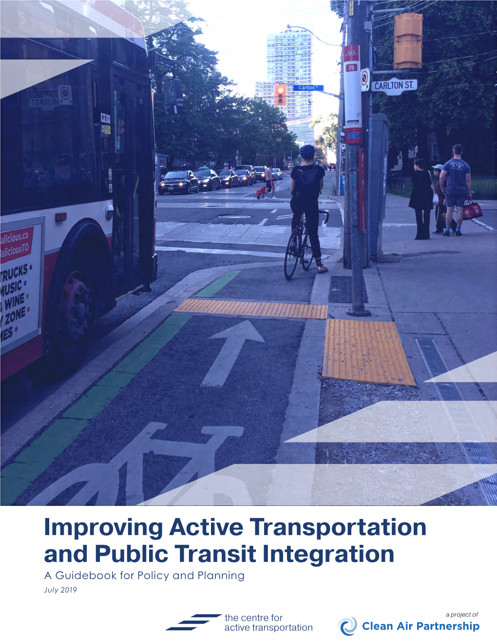 Improving Active Transportation and Public Transit Integration a Guidebook for Policy and Planning July 2019