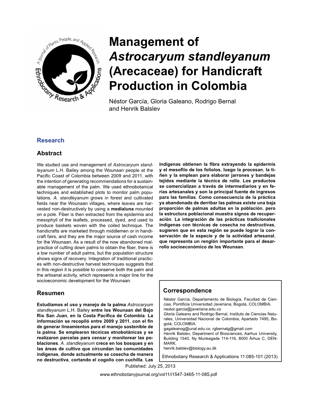 Management of Astrocaryum Standleyanum (Arecaceae) for Handicraft Production in Colombia Néstor García, Gloria Galeano, Rodrigo Bernal and Henrik Balslev