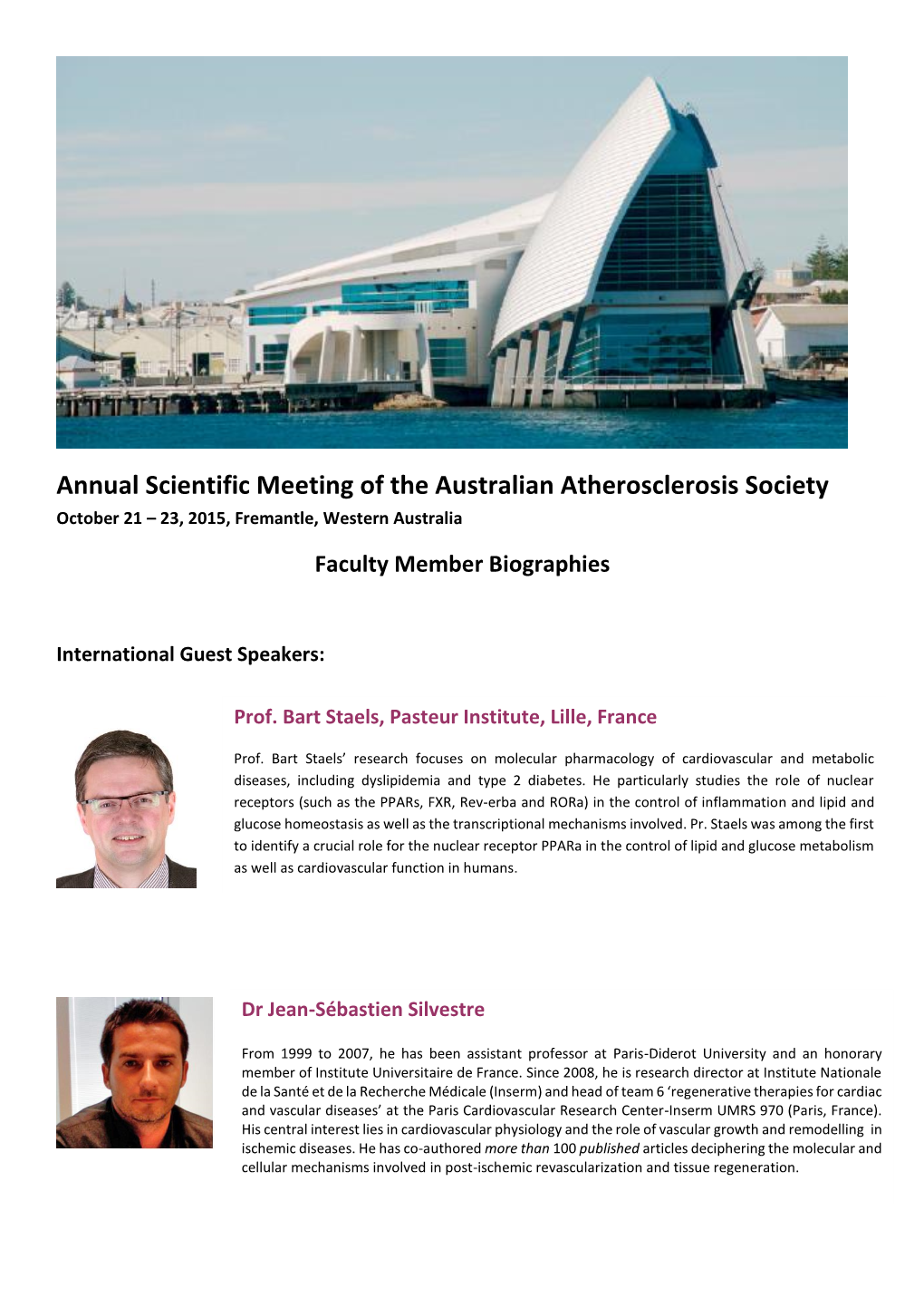 Annual Scientific Meeting of the Australian Atherosclerosis Society October 21 – 23, 2015, Fremantle, Western Australia Faculty Member Biographies
