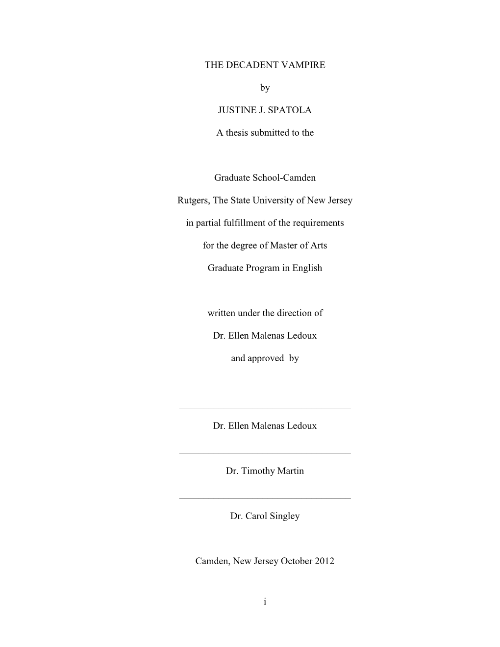 I the DECADENT VAMPIRE by JUSTINE J. SPATOLA a Thesis Submitted to the Graduate School-Camden Rutgers, the State University of N