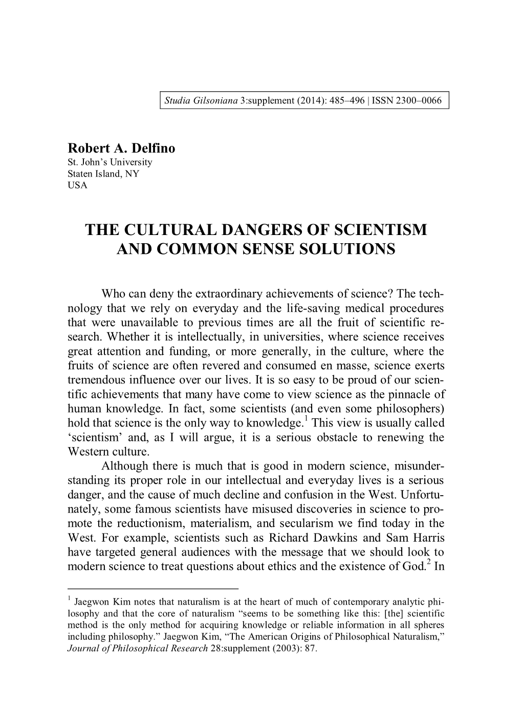 The Cultural Dangers of Scientism and Common Sense Solutions