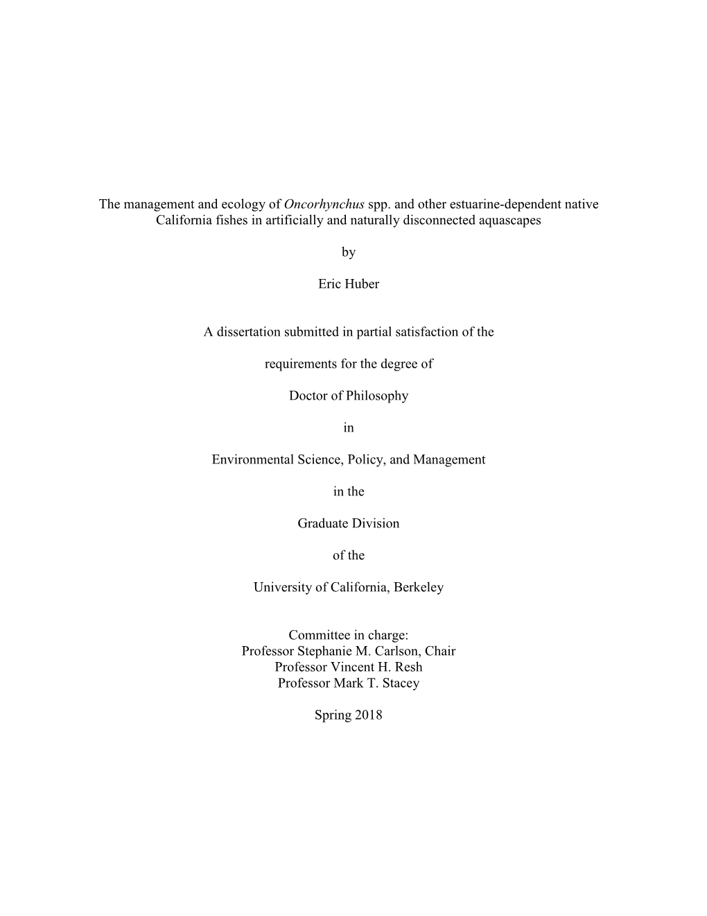 The Management and Ecology of Oncorhynchus Spp. and Other Estuarine-Dependent Native California Fishes in Artificially and Naturally Disconnected Aquascapes