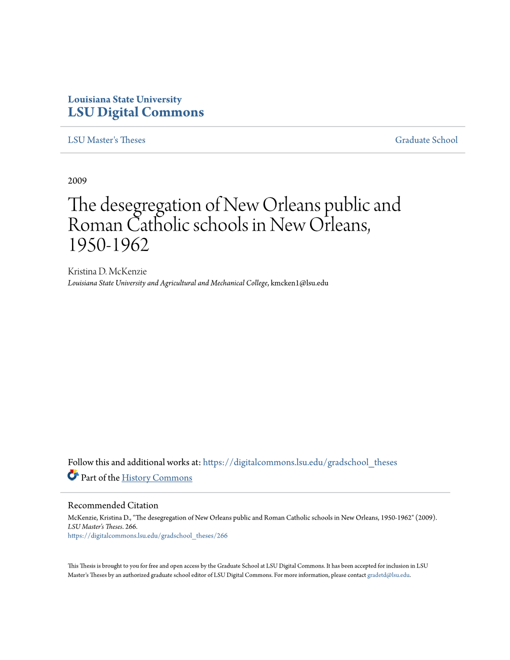 The Desegregation of New Orleans Public and Roman Catholic Schools in New Orleans, 1950-1962 Kristina D