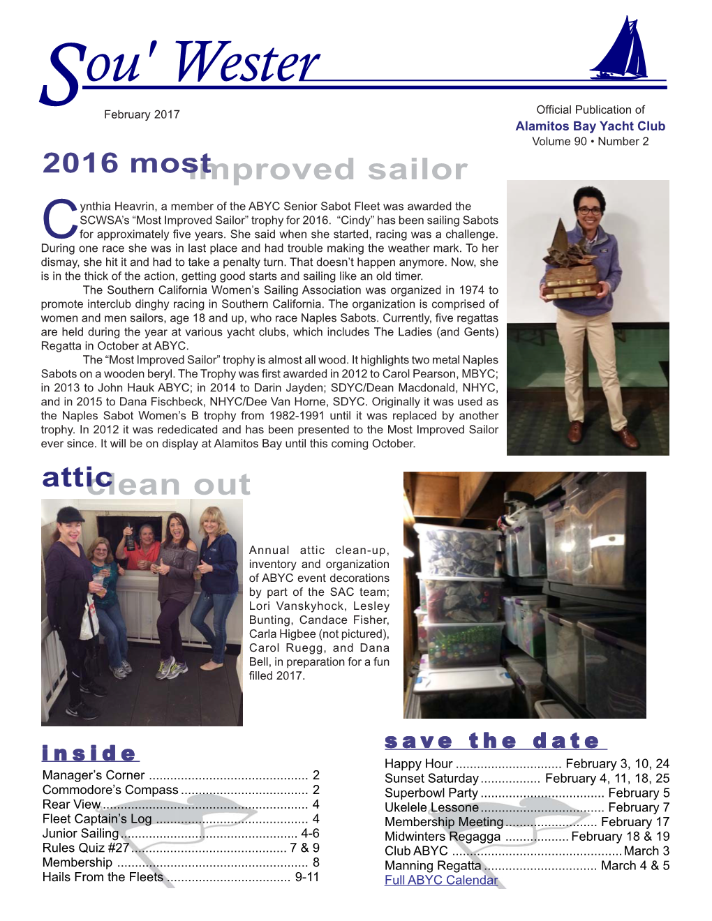 February 2017 Official Publication of Alamitos Bay Yacht Club Volume 90 • Number 2 2016 Mostimproved Sailor