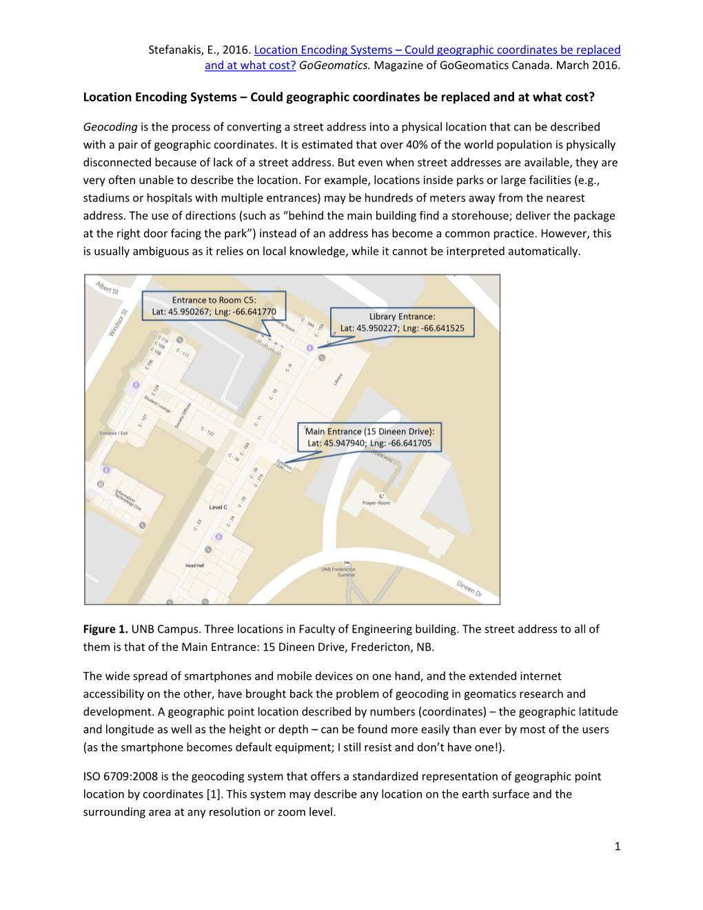 Location Encoding Systems – Could Geographic Coordinates Be Replaced and at What Cost? Gogeomatics