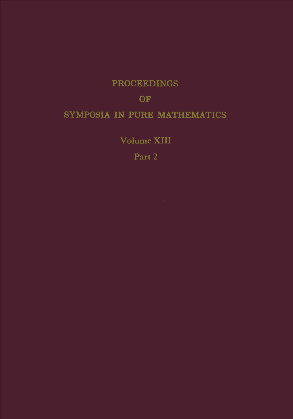 Axiomatic Set Theory Proceedings of Symposia in Pure Mathematics