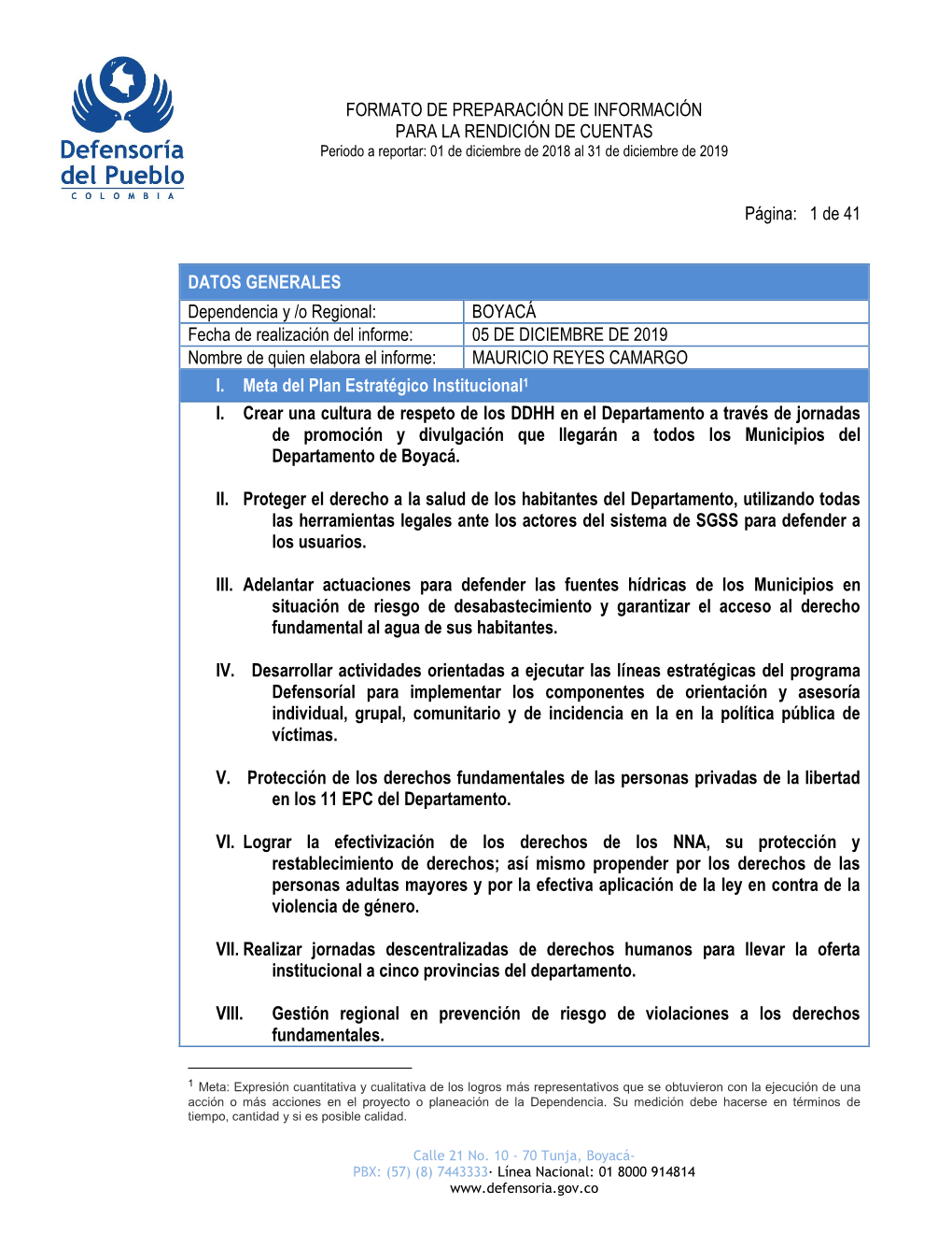 BOYACÁ Fecha De Realización Del Informe: 05 DE DICIEMBRE DE 2019 Nombre De Quien Elabora El Informe: MAURICIO REYES CAMARGO I