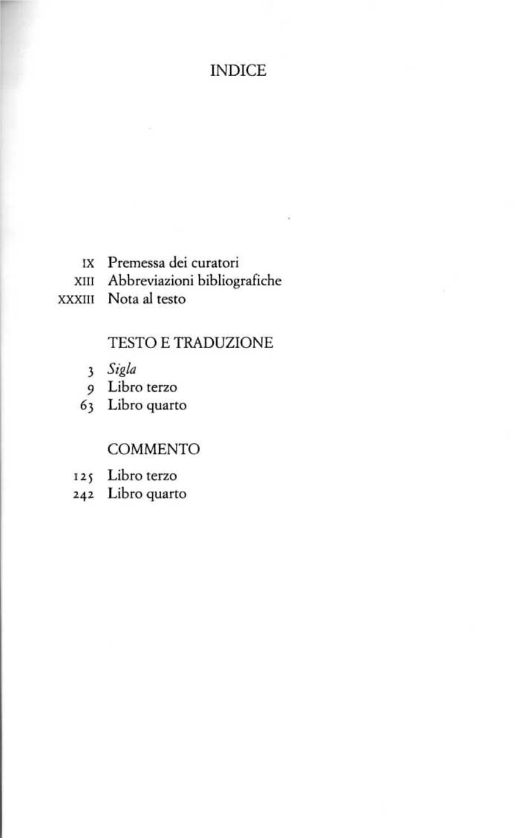 INDICE IX Premessa Dei Curatori X Ill Abbreviazioni Bibliografiche XXXTII