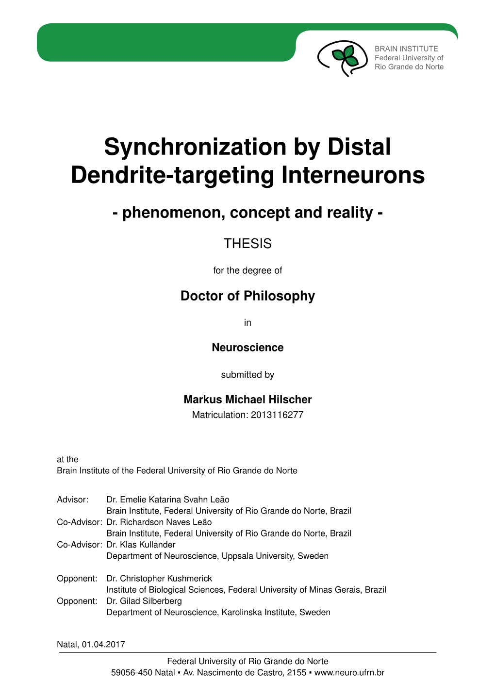 Synchronization by Distal Dendrite-Targeting Interneurons