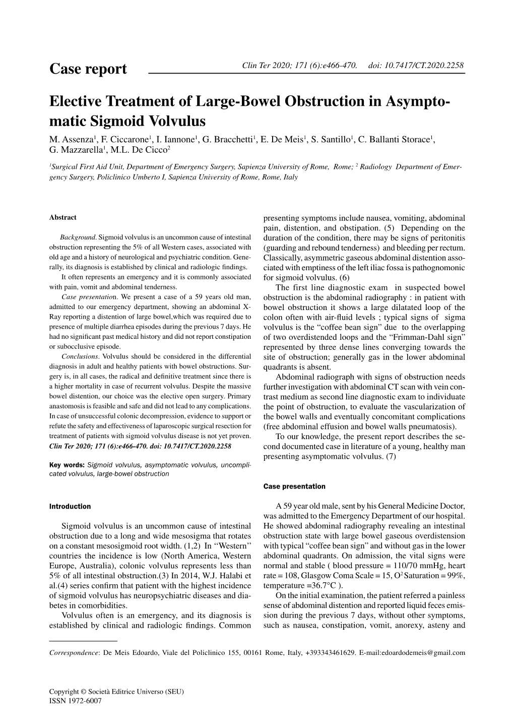 Elective Treatment of Large-Bowel Obstruction in Asympto- Matic Sigmoid Volvulus M