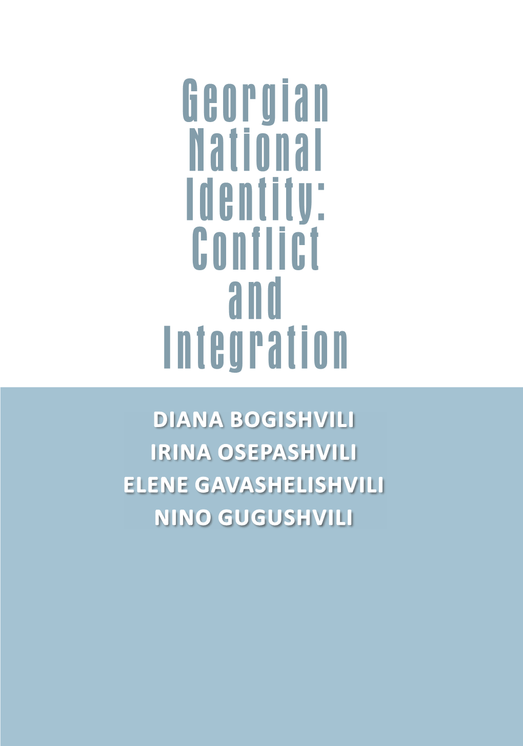 Georgian National Identity: Conflict and Integration