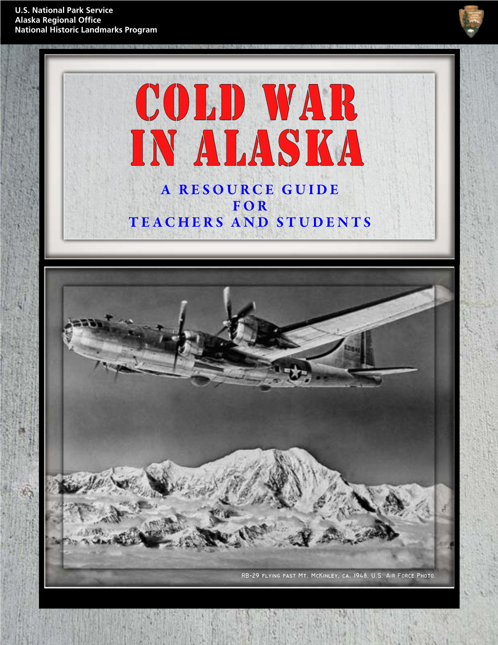 Cold War in Alaska a Resource Guide for Teachers and Students