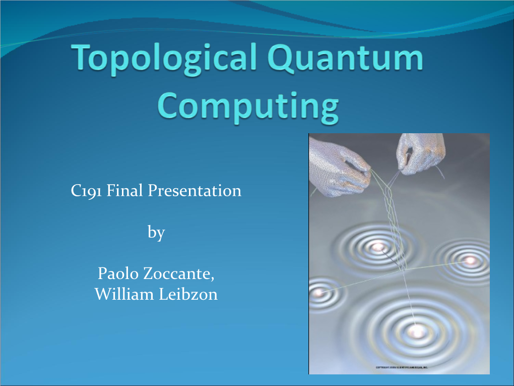 Topological Quantum Computing Fo Beginners”