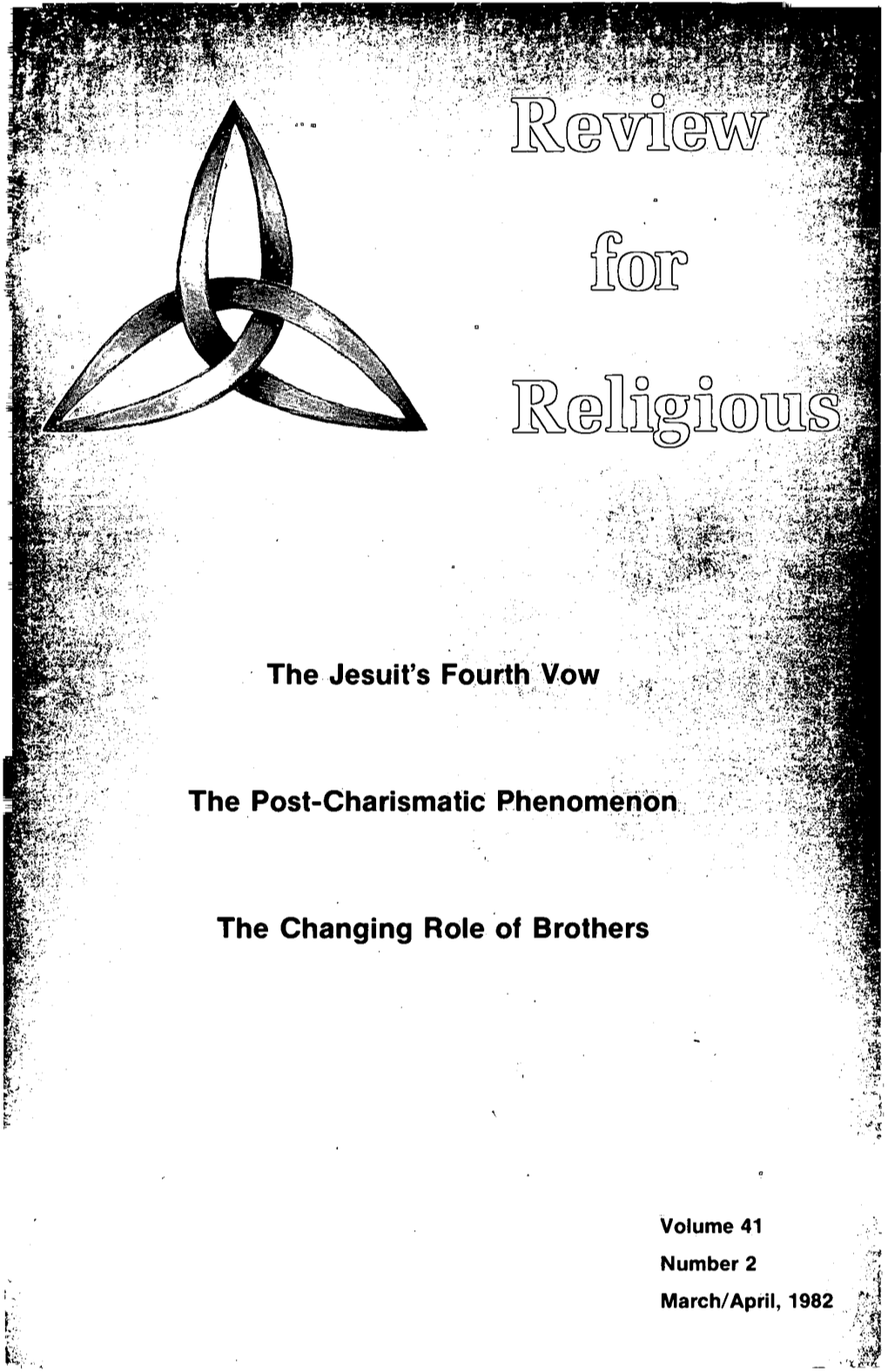The Jesuit's Fourth Vow the Post-Charismatic the Changing Role of Brothers