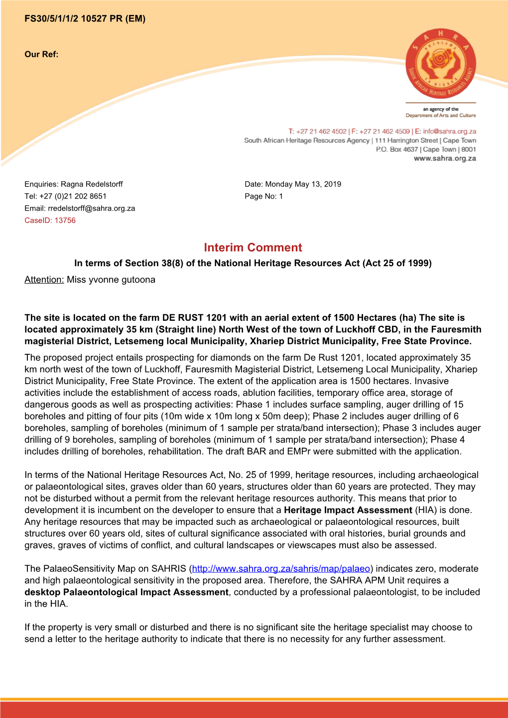 Interim Comment in Terms of Section 38(8) of the National Heritage Resources Act (Act 25 of 1999) Attention: Miss Yvonne Gutoona