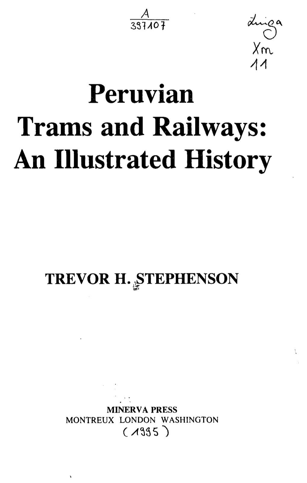 Peruvian Trams and Railways: an Illustrated History