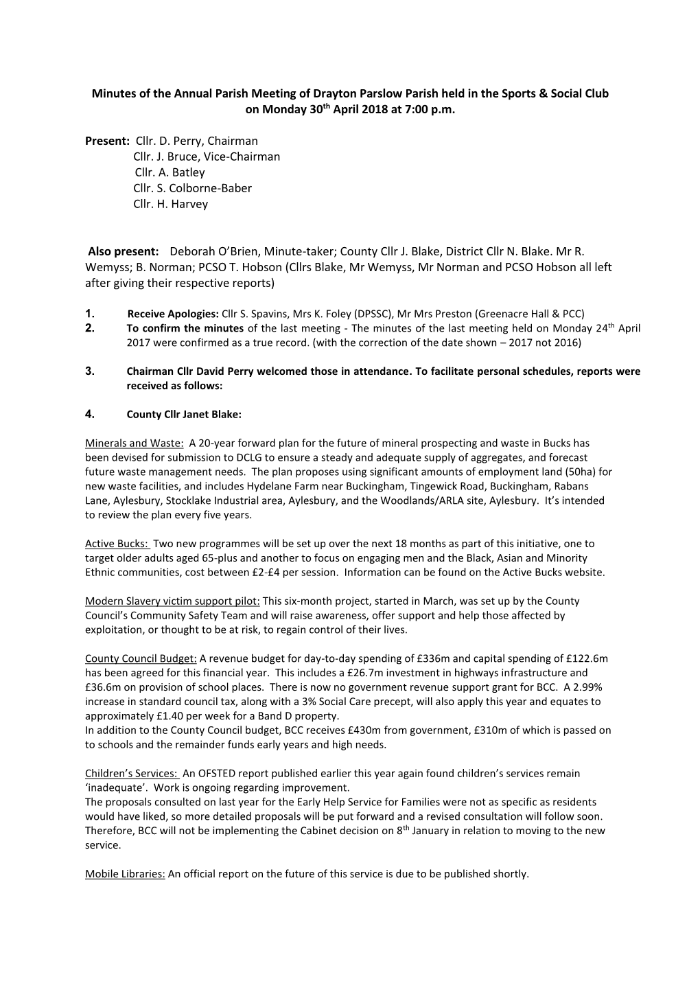 Minutes of the Annual Parish Meeting of Drayton Parslow Parish Held in the Sports & Social Club on Monday 30Th April 2018 at 7:00 P.M
