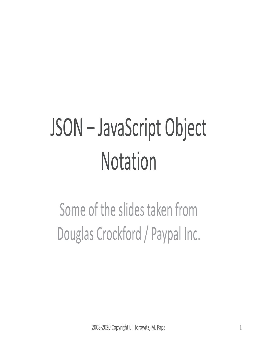 JSON / Javascript Object Notation