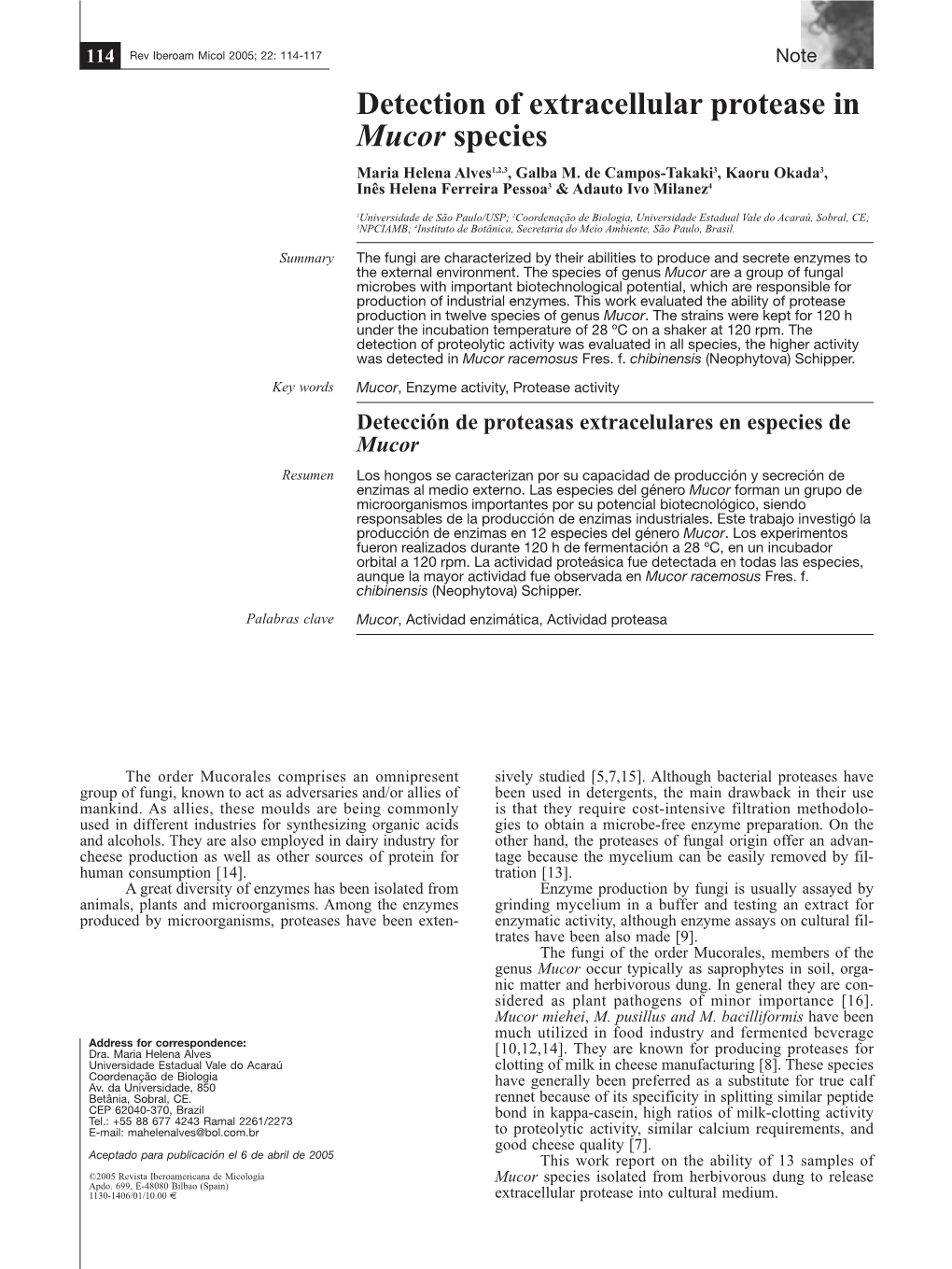 Detection of Extracellular Protease in Mucor Species Maria Helena Alves1,2,3, Galba M