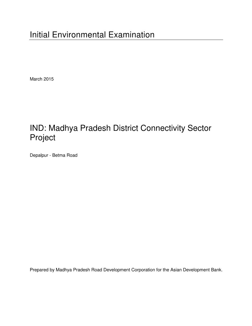 47270-001: Depalpur-Betma Road Initial Environmental Examination