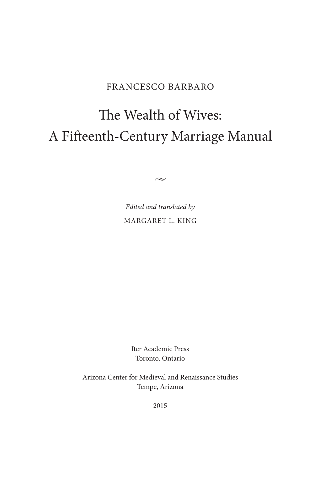 The Wealth of Wives: a Fifteenth-Century Marriage Manual