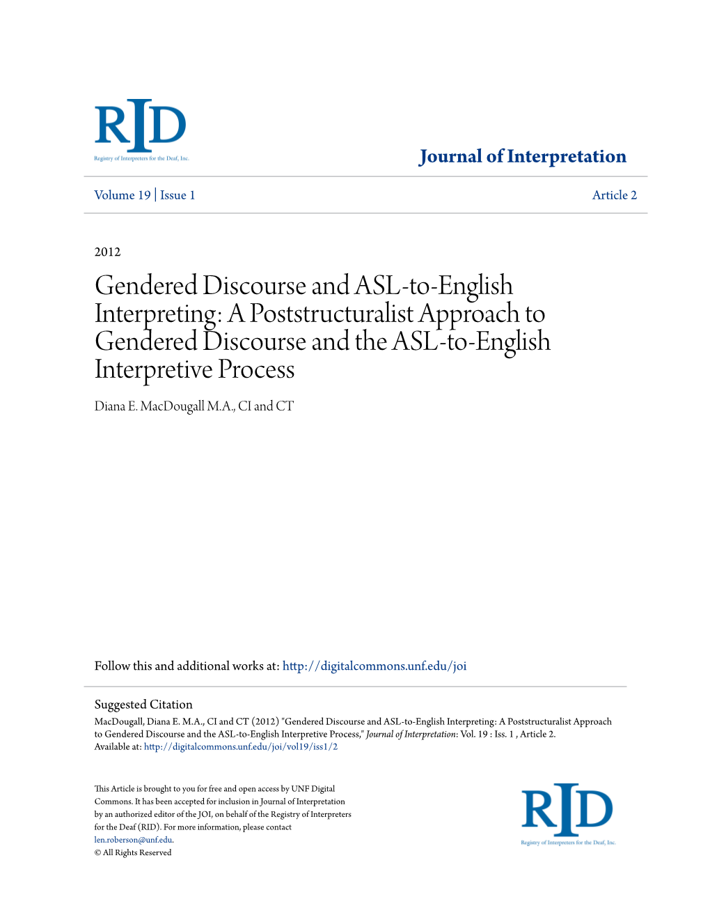 Gendered Discourse and ASL-To-English Interpreting: a Poststructuralist Approach to Gendered Discourse and the ASL-To-English Interpretive Process Diana E