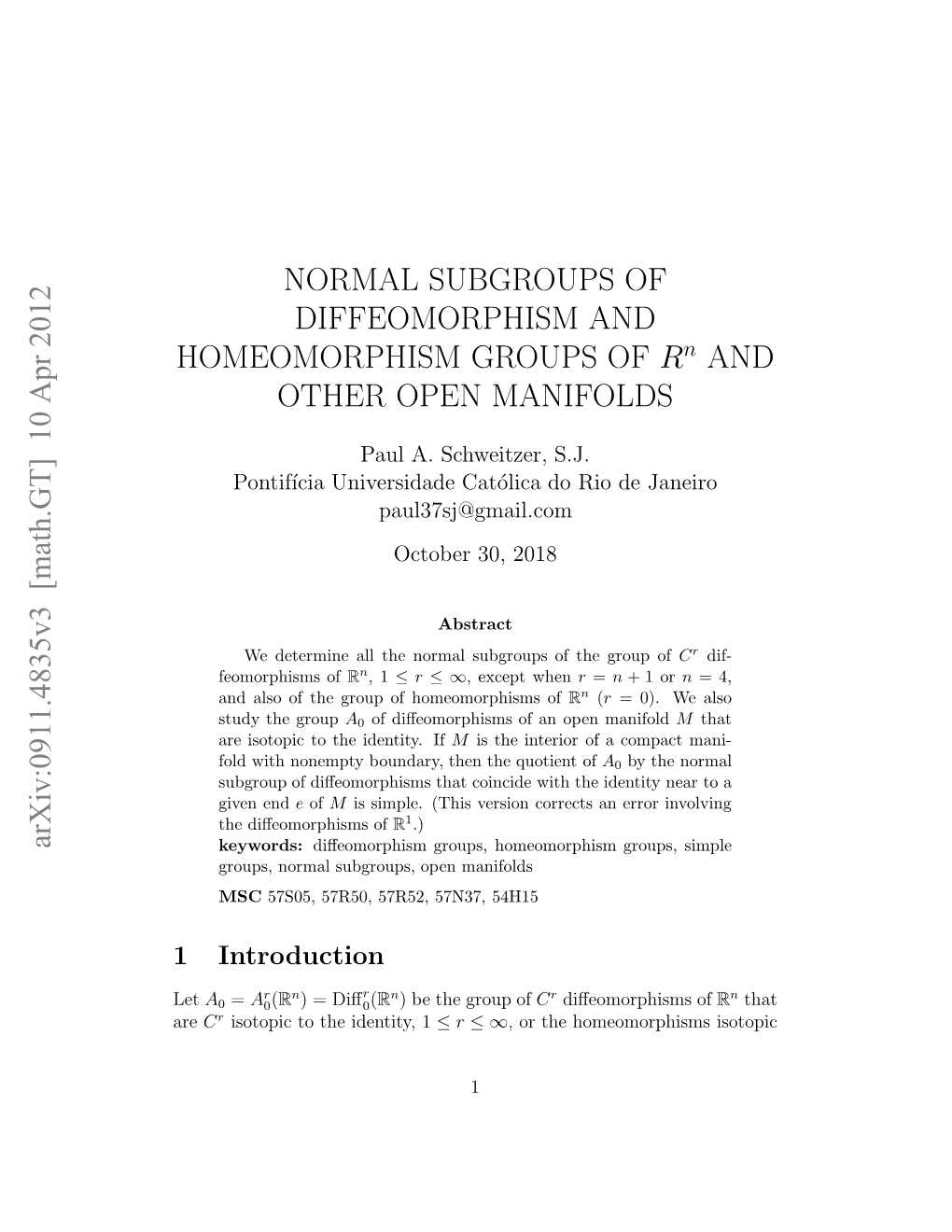 Arxiv:0911.4835V3 [Math.GT] 10 Apr 2012 NORMAL SUBGROUPS of DIFFEOMORPHISM and HOMEOMORPHISM GROUPS of R and OTHER OPEN MANIFO