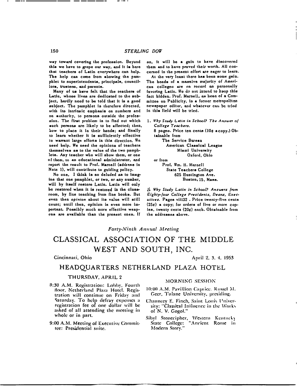 150 STERLING DOW Way Toward Covering the Profoonion. Beyond This We Have to Grope Our Way, and It Is Here That Teachers of Latin