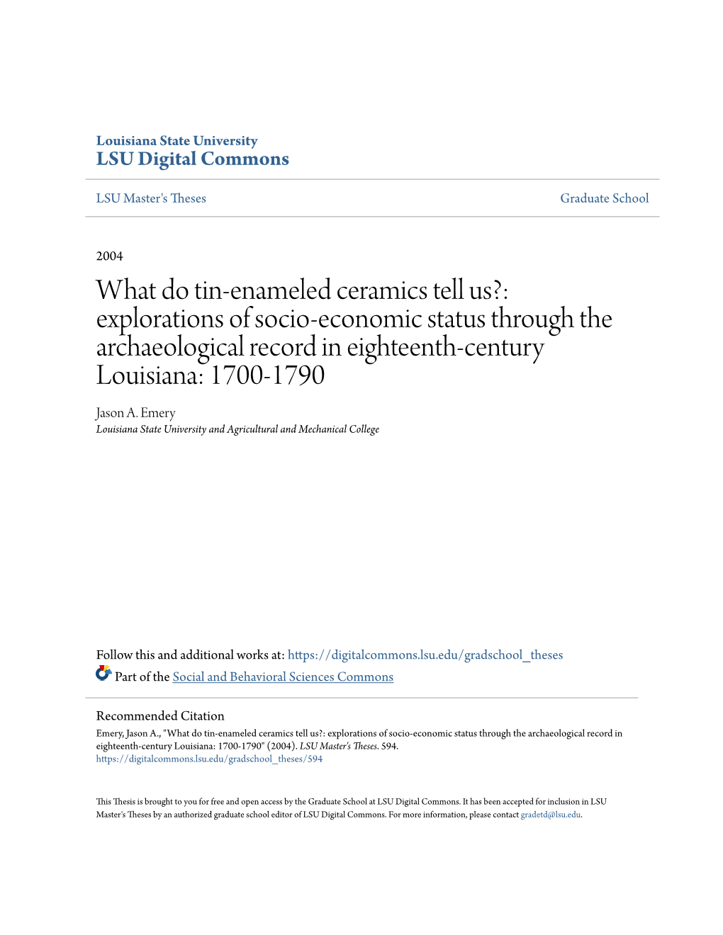 What Do Tin-Enameled Ceramics Tell Us?: Explorations of Socio-Economic Status Through the Archaeological Record in Eighteenth-Century Louisiana: 1700-1790 Jason A