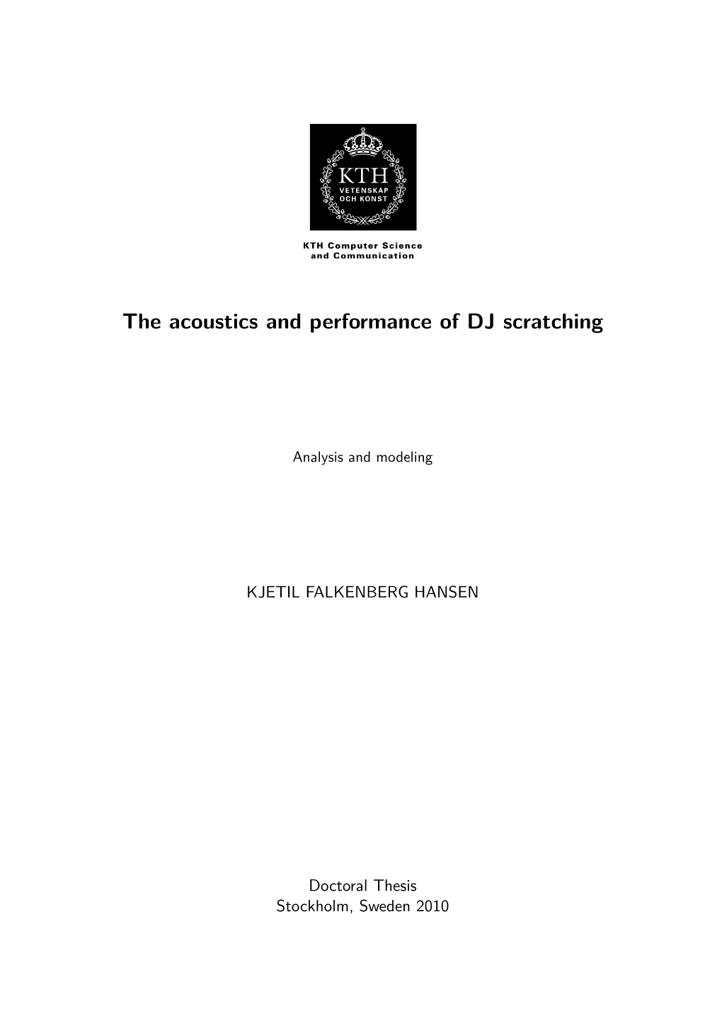 The Acoustics and Performance of DJ Scratching. Analysis and Modelling