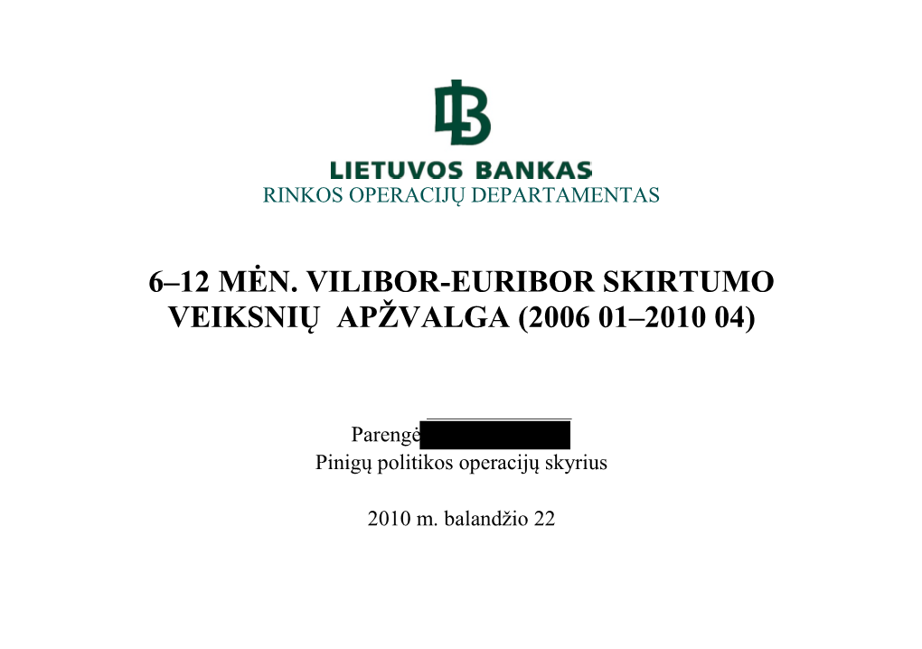 6–12 Mėn. Vilibor-Euribor Skirtumo Veiksnių Apžvalga (2006 01–2010 04)