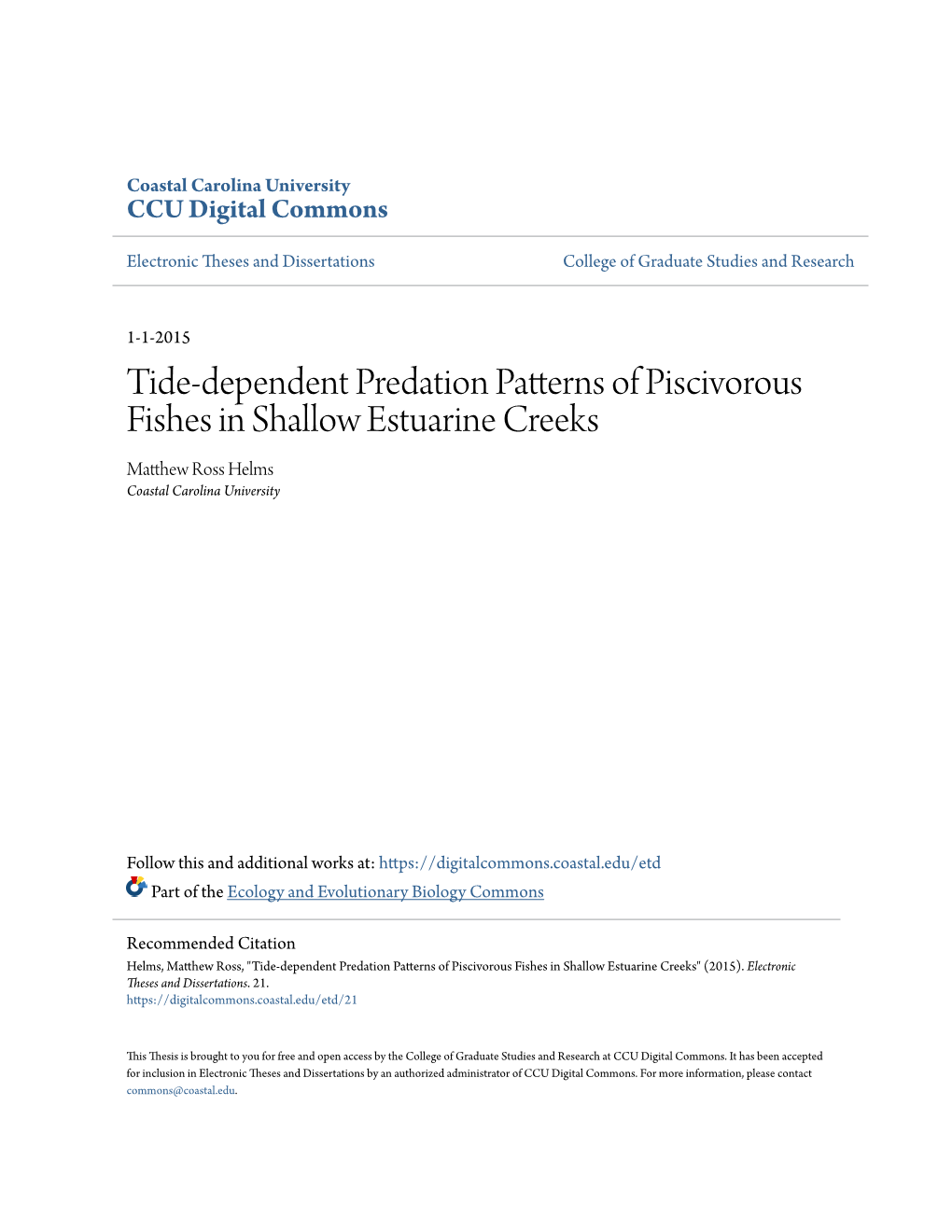 Tide-Dependent Predation Patterns of Piscivorous Fishes in Shallow Estuarine Creeks Matthew Ross Helms Coastal Carolina University