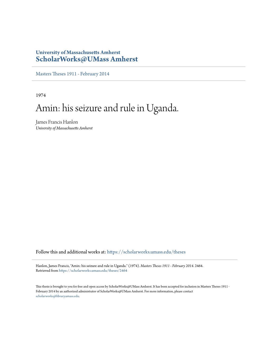 Amin: His Seizure and Rule in Uganda. James Francis Hanlon University of Massachusetts Amherst