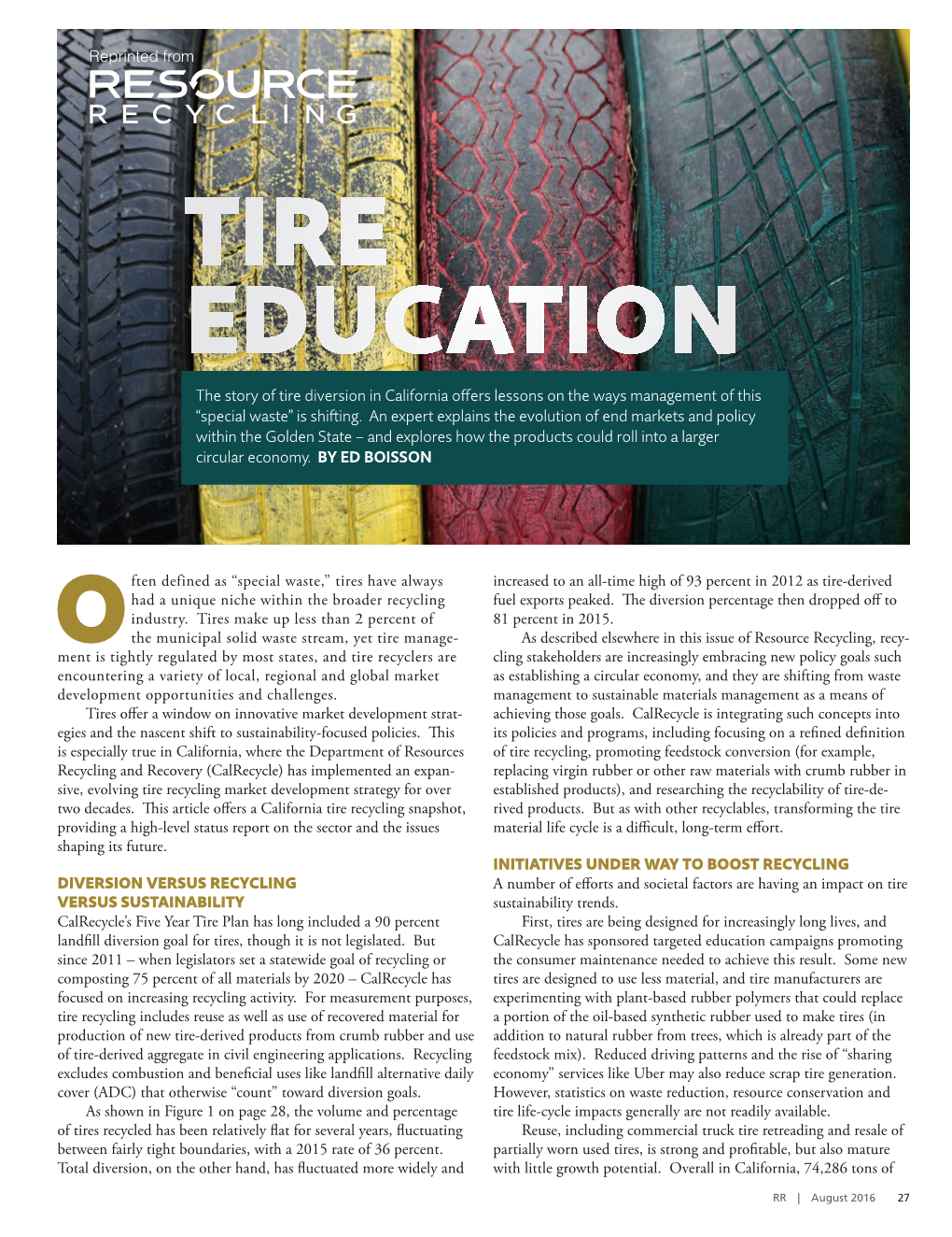 TIRE EDUCATION the Story of Tire Diversion in California Offers Lessons on the Ways Management of This “Special Waste” Is Shifting