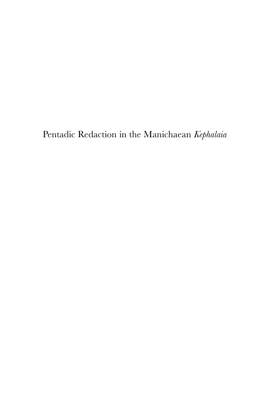 Pentadic Redaction in the Manichaean Kephalaia Nag Hammadi and Manichaean Studies