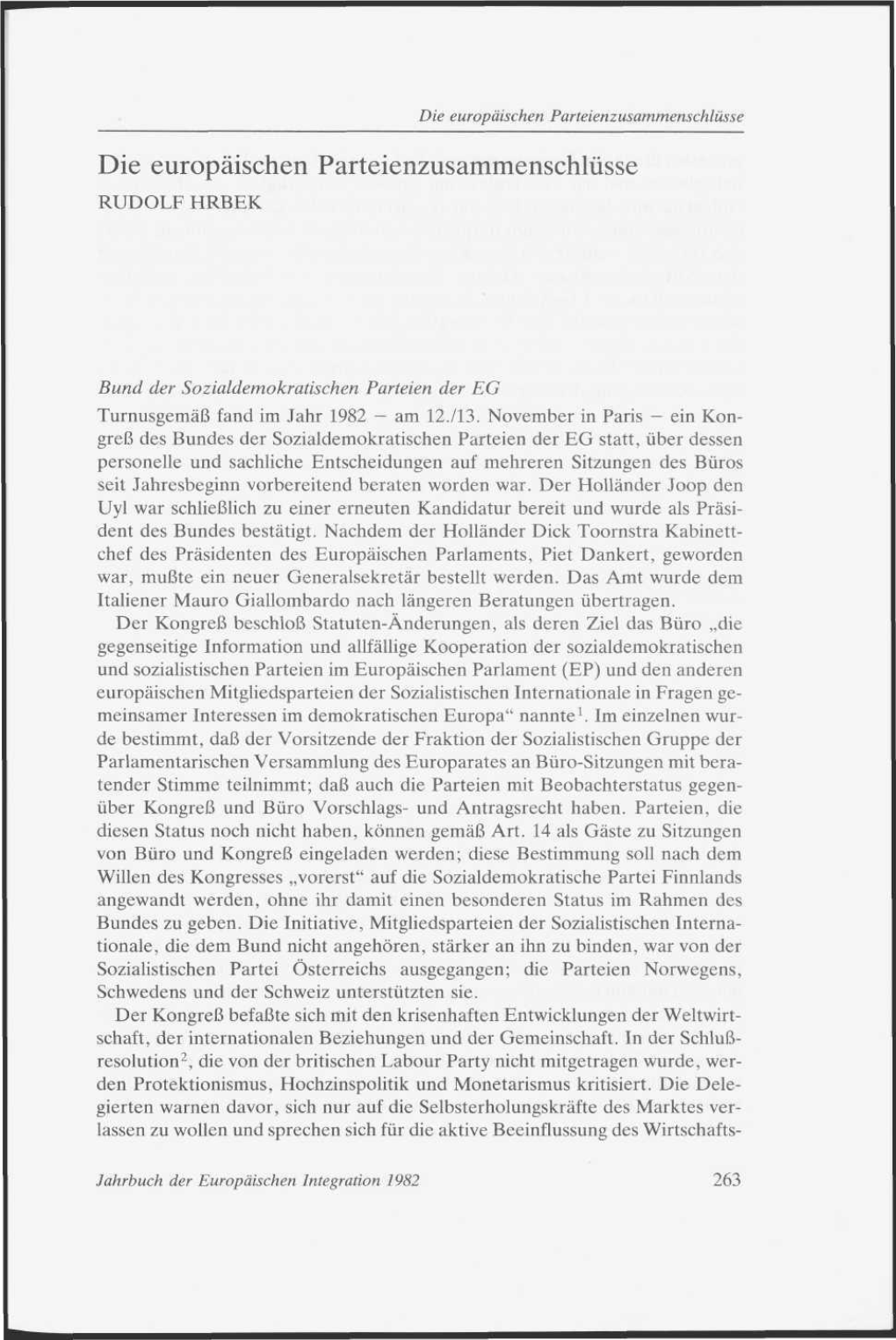 Die Europäischen Parteienzusammenschlüsse Die Europäischen Parteienzusammenschlüsse RUDOLF HRBEK