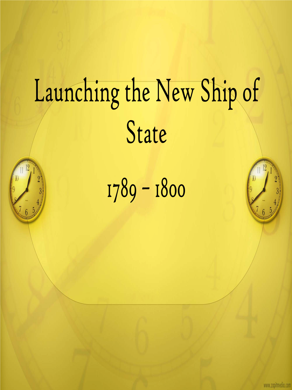 Launching the New Ship of State