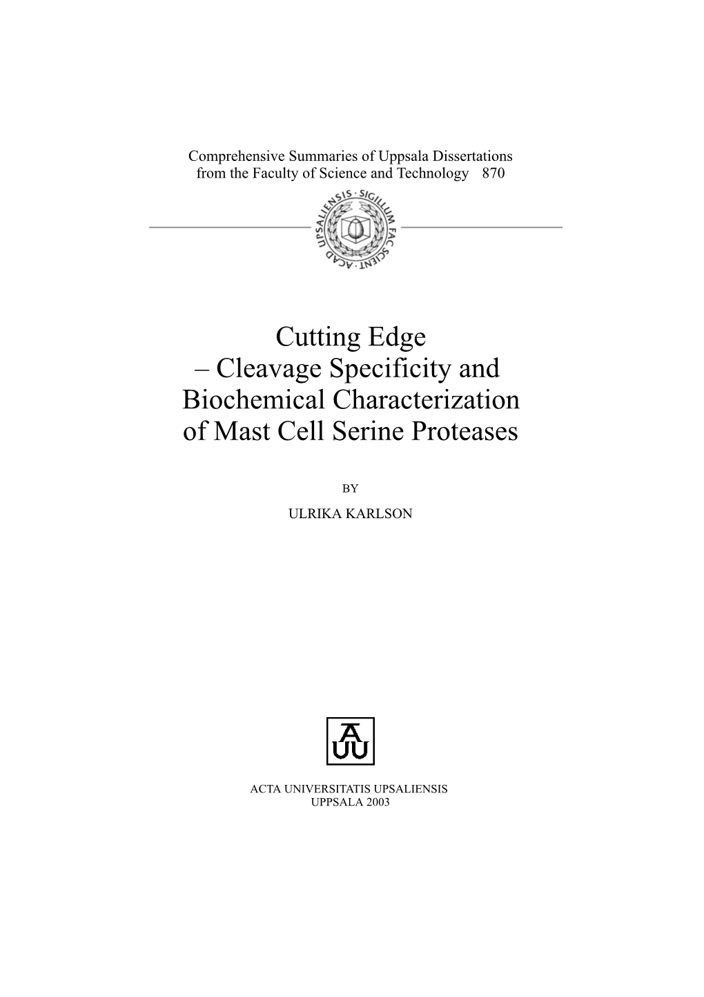 Cleavage Specificity and Biochemical Characterization of Mast Cell Serine Proteases