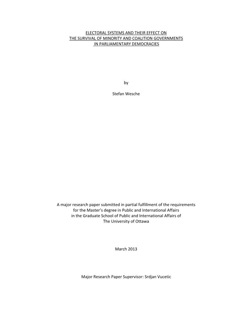 ELECTORAL SYSTEMS and THEIR EFFECT on the SURVIVAL of MINORITY and COALITION GOVERNMENTS in PARLIAMENTARY DEMOCRACIES by Stefan