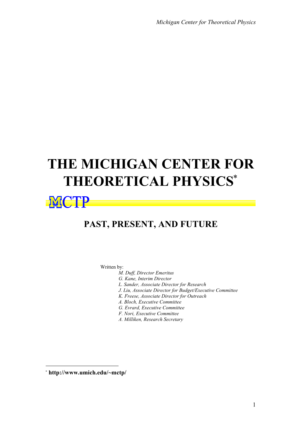 The Michigan Center for Theoretical Physics∗