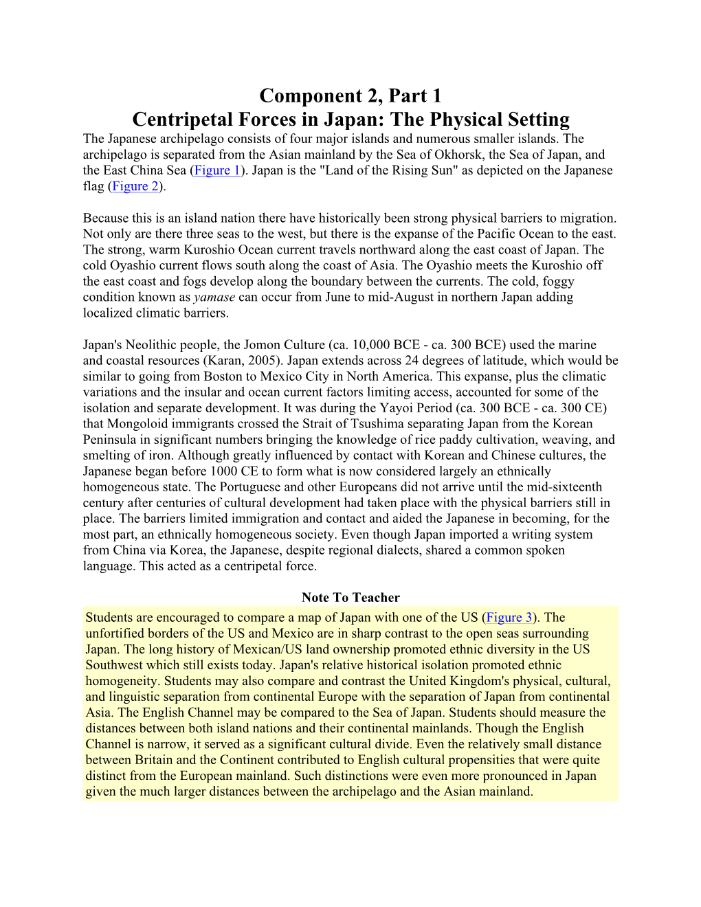 Component 2, Part 1 Centripetal Forces in Japan: the Physical Setting the Japanese Archipelago Consists of Four Major Islands and Numerous Smaller Islands