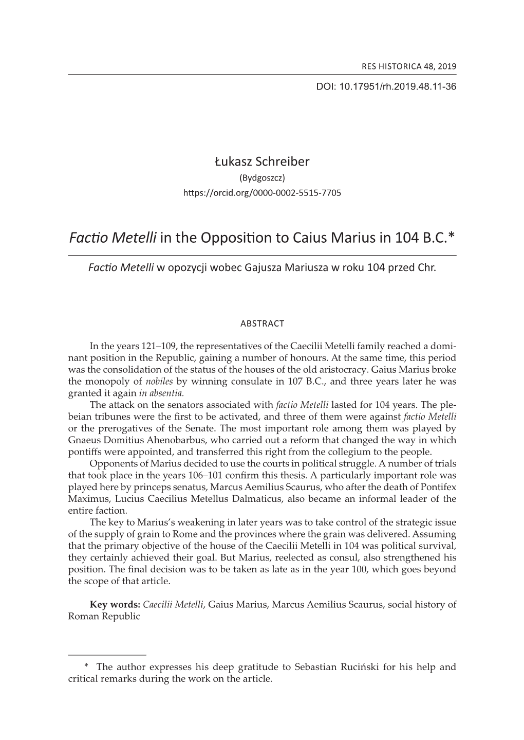 Facfio Metelli in the Opposition to Caius Marius in 104 B.C.*