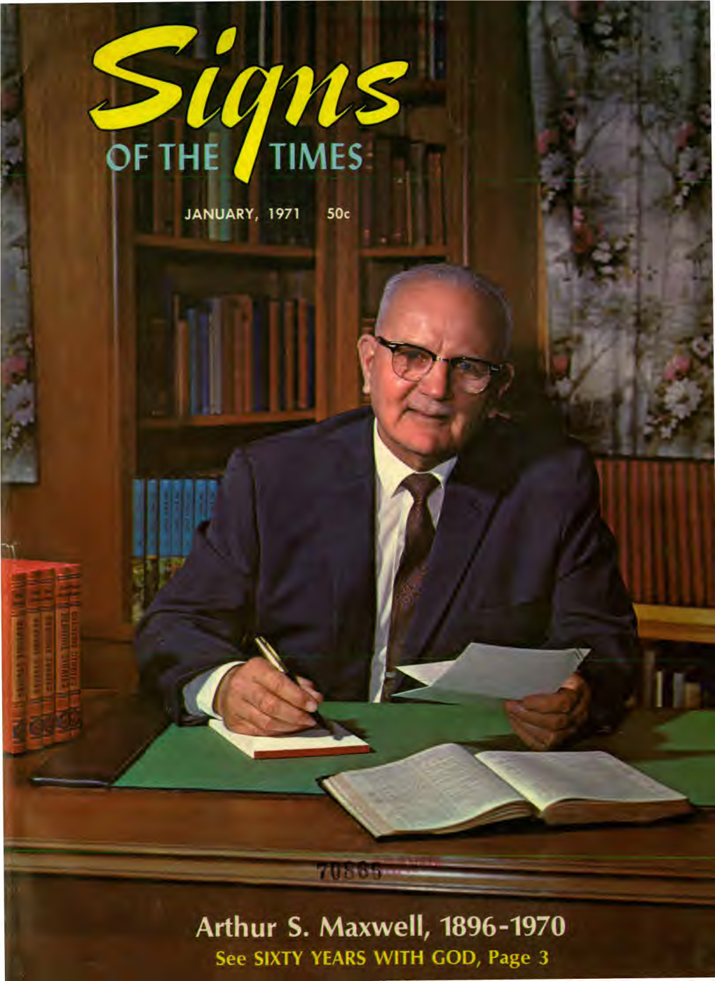 Arthur S. Maxwell, 1896-1970 See SIXTY YEARS with GOD, Page 3 Children Arotnd the World Loved to Sit in Uncle Arthur's Lap